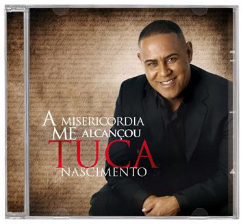 Chegou o novo CD de Tuca Nascimento