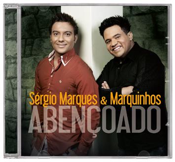 Chegou o CD Abençoado de Sérgio Marques e Marquinhos