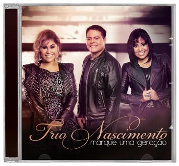 Chegou o CD Marque uma Geração do Trio Nascimento